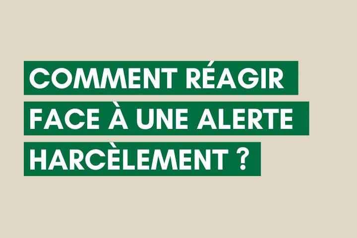 Comment réagir face à une alerte harcèlement ?