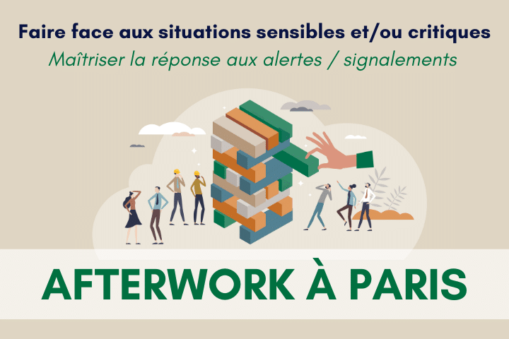 Afterwork à Paris La Défense – Faire face aux situations sensibles et/ou critiques, comment maîtriser la réponse aux alertes / signalements